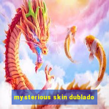 mysterious skin dublado